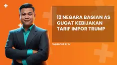 Simak penjelasan tentang 12 negara bagian AS gugat kebijakan tarif impor Trump di News Flash Liputan6.com.