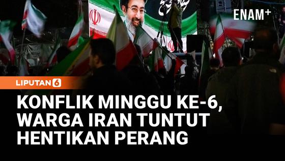 Minggu Keenam Perang, Warga Iran Turun ke Jalan: &ldquo;Hentikan Perang!&rdquo;