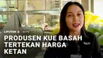 Para produsen kue basah, kini sedang dibuat resah dengan kenaikan harga beras ketan dan tepung ketan. Padahal, keduanya adalah bahan baku utama jajanan tradisional.