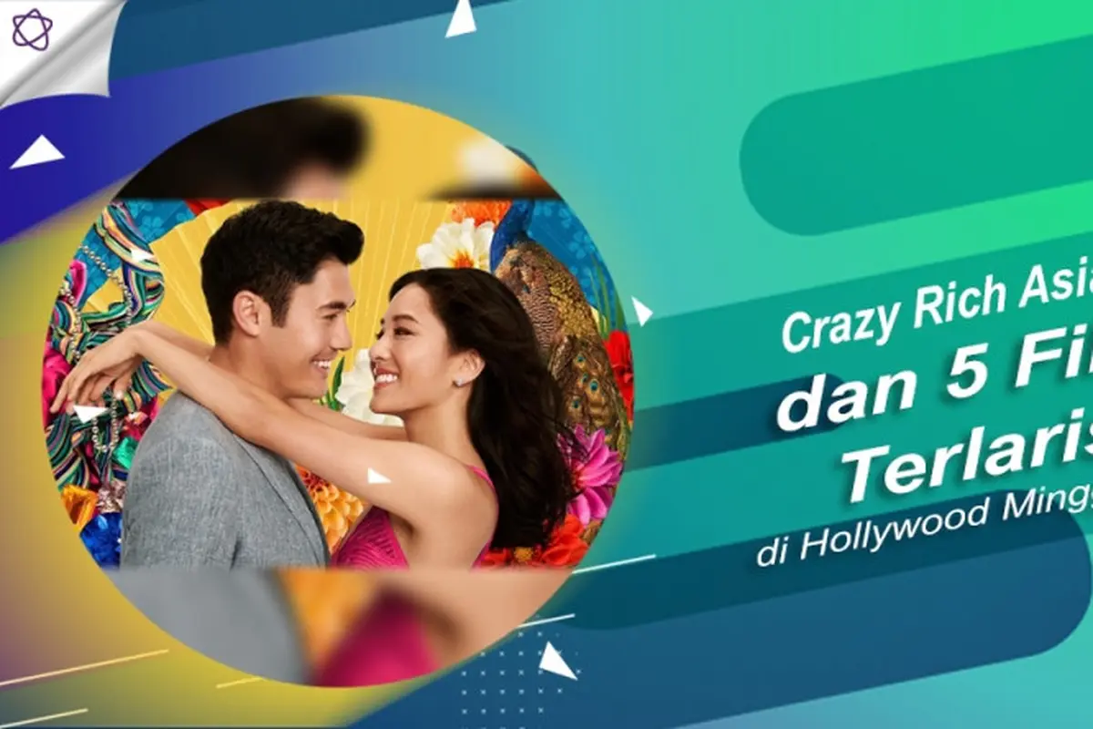 [Bintang] Crazy Rich Asians dan 5 Film Terlaris di Hollywood Minggu Ini