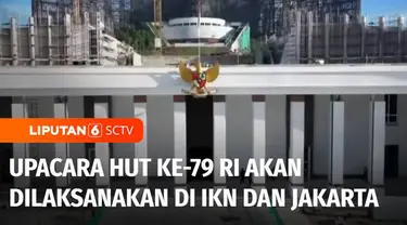 Pemerintah memastikan upacara puncak Hari Ulang Tahun Kemerdekaan ke-79 Republik Indonesia akan digelar di dua lokasi yaitu Ibu Kota Nusantara, Kalimantan Timur dan Istana Kepresidenan, Jakarta.