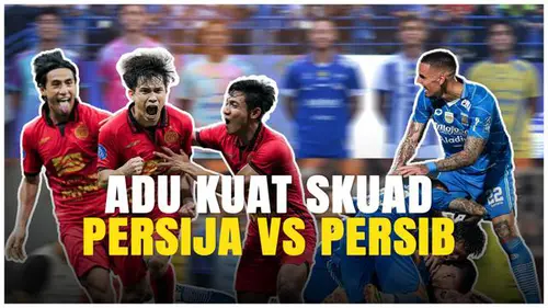 VIDEO: Adu Kuat Skuad Persija Vs Persib Bandung Bertabur Bintang di BRI Super League 2025-2026!