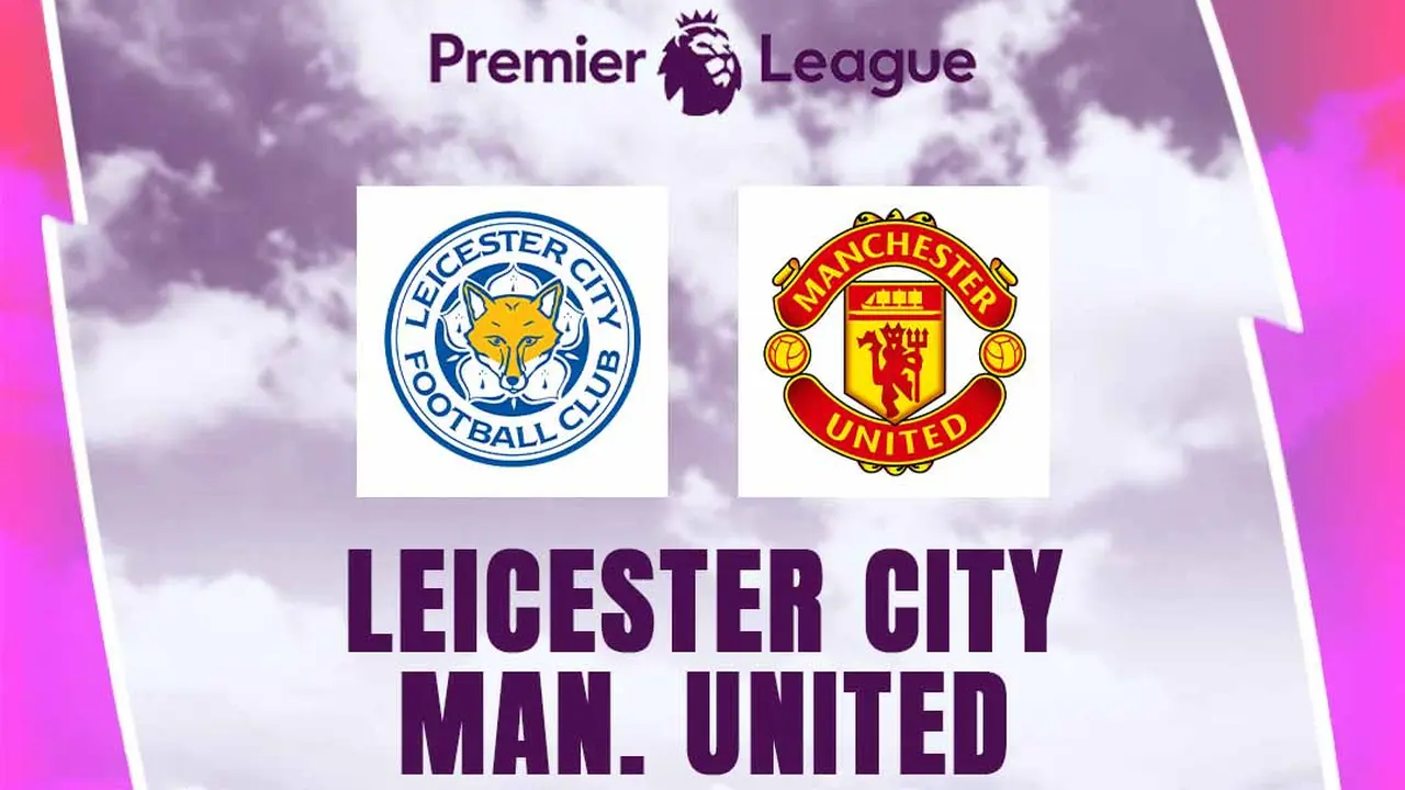Liga Inggris - Leicester City vs Manchester United