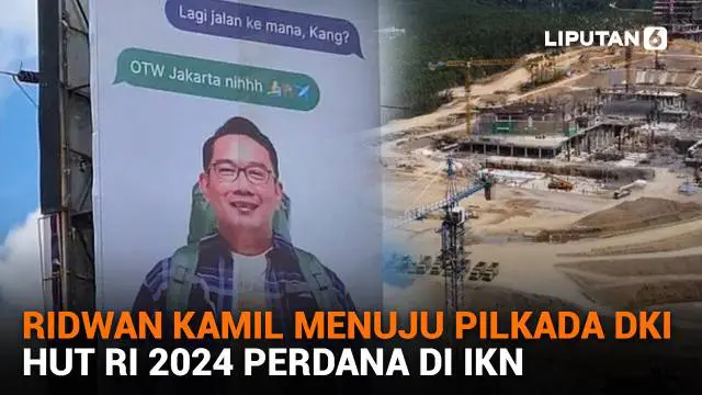 Mulai dari Ridwan Kamil menuju Pilkada DKI hingga HUT RI 2024 perdana di IKN, berikut sejumlah berita menarik News Flash Liputan6.com.
