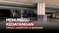 Berita Video, menunggu kehadiran Timnas Argentina di Bandara Soekarno Hatta pada Jumat (16/6/2023)