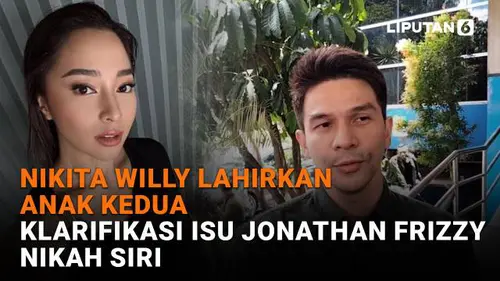 Nikita Willy Lahirkan Anak Kedua, Klarifikasi Isu Jonathan Frizzy Nikah Siri