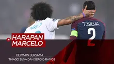 Berita Video Tentang Harapan Marcelo yang Ingin Bermain Bersama Thiago Silva dan Sergio Ramos