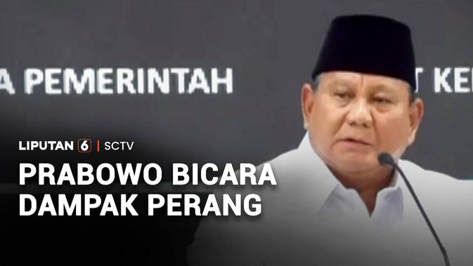 Prabowo Bicara Dampak Perang