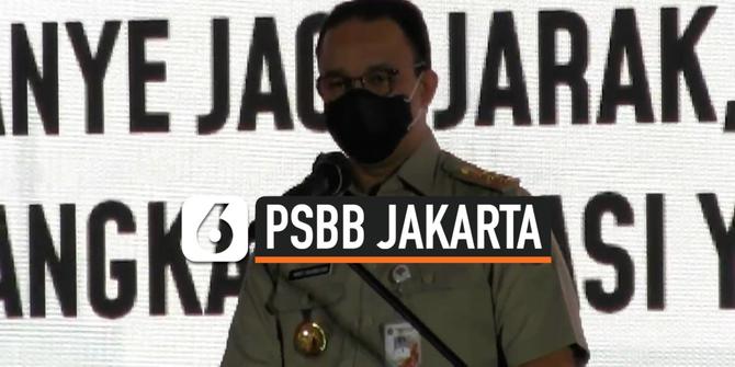 VIDEO: Terapkan PSBB Secara Ketat, Anies Undang Kepala Daerah Penyangga