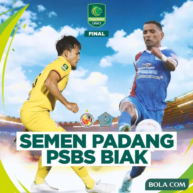Final Pegadaian Liga 2 - Duel Antarlini - Semen Padang FC Vs PSBS Biak