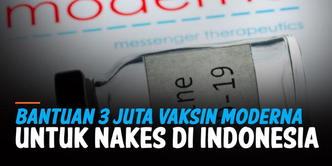 VIDEO: 3 Juta Dosis Vaksin Moderna Bantuan AS untuk Nakes Indonesia Telah Tiba