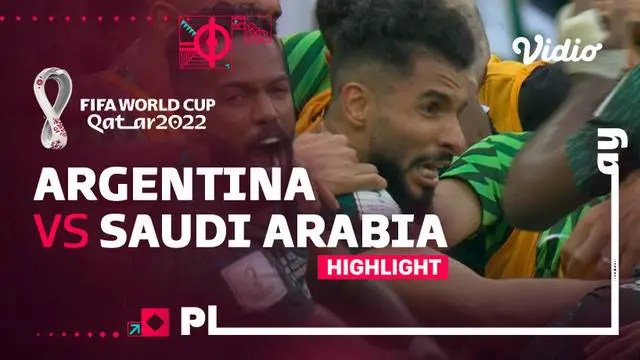 VIDEO: Highlights Piala Dunia 2022, Argentina Kalah 1-2 dari Arab Saudi