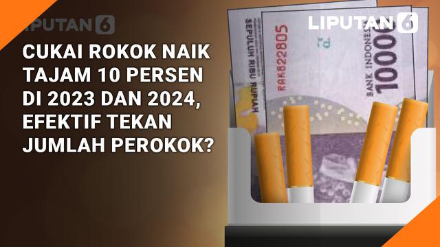 Mengerek Tarif Cukai Rokok Naik 10 Persen di 2023 hingga 2024 , Efektif Tekan Jumlah Perokok?