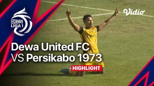VIDEO: Highlights BRI Liga 1, Dewa United Kalah dari Persikabo 1973 di Kandang