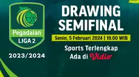 Link Live Streaming Drawing Semifinal Pegadaian Liga 2 di Vidio