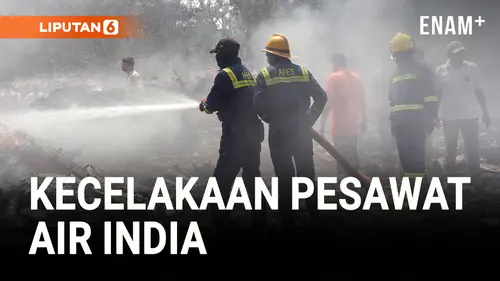 VIDEO: Kecelakaan Pesawat Air India, Penumpang dari Empat Negara Jadi Korban