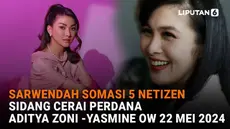 Mulai dari Sarwendah somasi 5 netizen hingga sidang cerai perdana Aditya Zoni - Yasmine Ow 22 Mei 2024, berikut sejumlah berita menarik News Flash Showbiz Liputan6.com.