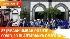 Sepulang dari Tanah Suci usai beribadah umrah, 87 jemaah asal Indonesia dinyatakan positif Covid-19, 10 di antaranya terpapar omicron. Meski dalam kondisi ini, Kemenag pastikan layanan ibadah umrah tetap diselenggarakan.