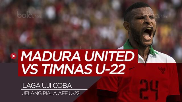 Berita video highlights laga uji coba Madura United vs timnas U-22 yang berakhir dengan skor 1-1, Selasa (12/2/2019).