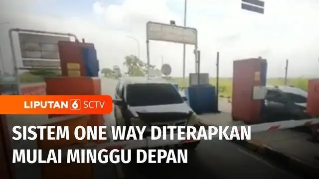 Satuan Lalu Lintas Polres Brebes, Jawa Tengah, akan memberlakukan sistem satu arah atau one way minggu depan. Rencananya, tiga gebang tol yang mengarah ke Jakarta akan ditutup.