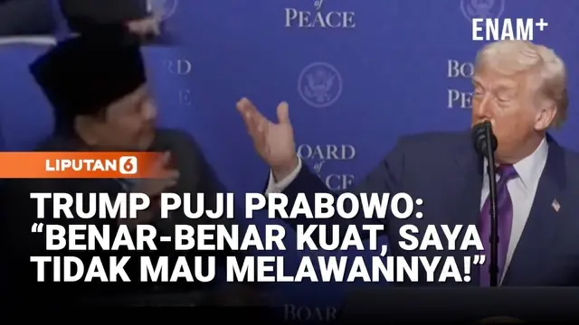 Trump Puji Prabowo di KTT Board of Peace: “Saya Tidak Mau Melawannya!”