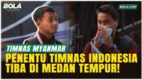 Ini Dia Penentu Nasib Timnas Indonesia, Timnas Myanmar Tiba di Chiang Mai Stadium!