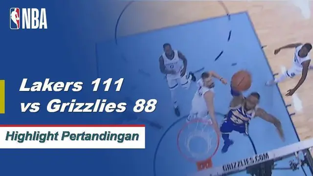 Cuplikan Pertandingan NBA : Lakers 111 vs Grizzlies 88