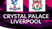 Prediksi Liga Inggris Crystal Palace vs Liverpool