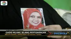 Seorang gadis 24 tahun asal Subang, Jawa Barat, dilaporkan hilang menjelang acara pertunangan. 