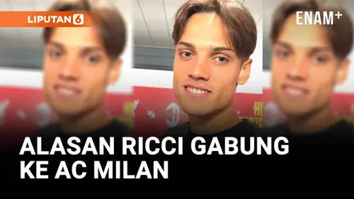 VIDEO: Ini Alasan Samuele Ricci Gabung AC Milan