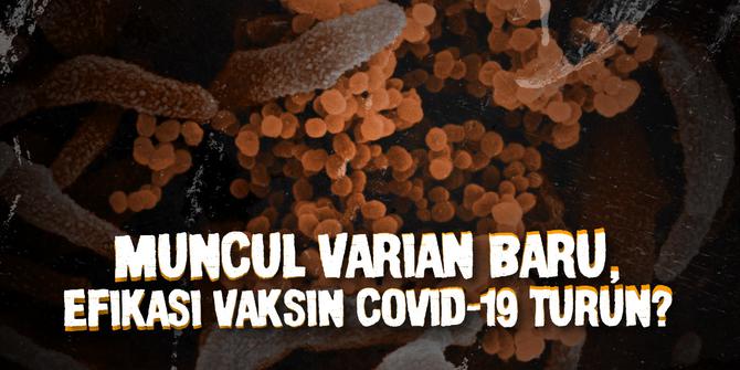 VIDEO: Muncul Varian Baru Corona, Masih Ampuhkah Vaksin Covid-19?