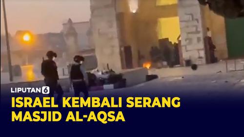 VIDEO: Detik-detik Masjid Al-Aqsa Diserang Israel