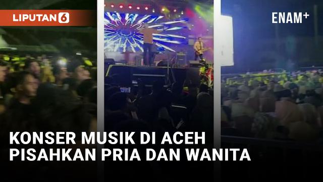Penampakan Konser di Aceh, Penonton Pria dan Wanita Dipisahkan