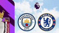 Liga Inggris - Man City Vs Chelsea (Bola.com/Adreanus Titus)