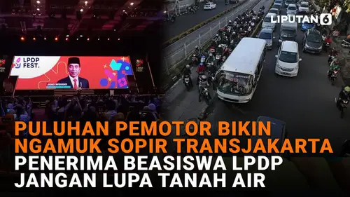 Puluhan Pemotor Bikin Ngamuk Sopir Transjakarta, Penerima Beasiswa LPDP Jangan Lupa Tanah Air