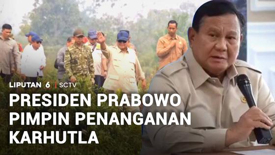 Prabowo Instruksikan Penanganan Karhutla di Kalimantan Dipercepat