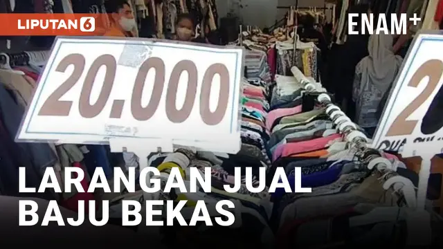 Larangan Pemerintah Jual Baju Bekas, Pedagang Mengeluh