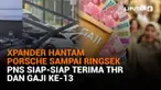 Mulai dari Xpander hantam Porsche sampai ringsek hingga PNS siap-siap terima THR dan gaji ke-13, berikut sejumlah berita menarik News Flash Liputan6.com.