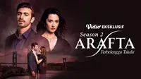 Arafta: Terbelenggu Takdir Season 2 Jadi Series Baru Minggu Ini di Vidio