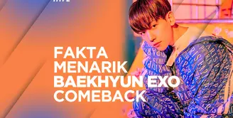 4 Fakta Baekhyun EXO Comeback Sebagai Solois