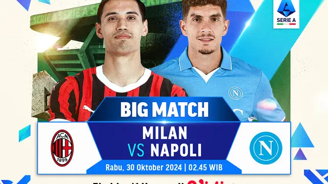 Jadwal Pertandingan Serie A: AC Milan vs Napoli Matchweek 10 di Vidio
