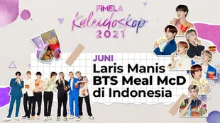 Fimela Highlight Juni 2021: Laris Manis BTS Meal McD di Indonesia