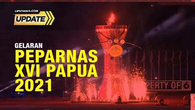 Liputan6 Update: Gelaran Peparnas XVI Papua 2021