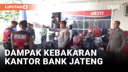 VIDEO: Dampak Kebakaran, Operasional Bank Jateng Cabang Klaten Dipindah