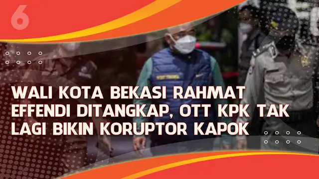 Wali Kota Bekasi, Rahmat Effendi ditangkap KPK karena dugaan kasus korupsi. Rahmat ditetapkan sebagai tersangka kasus suap pengadaan barang dan jasa serta jual beli jabatan di lingkungan Pemkot.