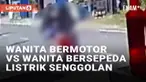 Dua wanita viral di media sosial lantaran terlibat tabrakan saat masing-masing berkendara. Insiden terekam CCTV, berawal dari emak-emak bersepeda listrik yang melintas di jalan beraspal. Tiba-tiba seorang wanita bermotor memotong jalur dari tepi jala...