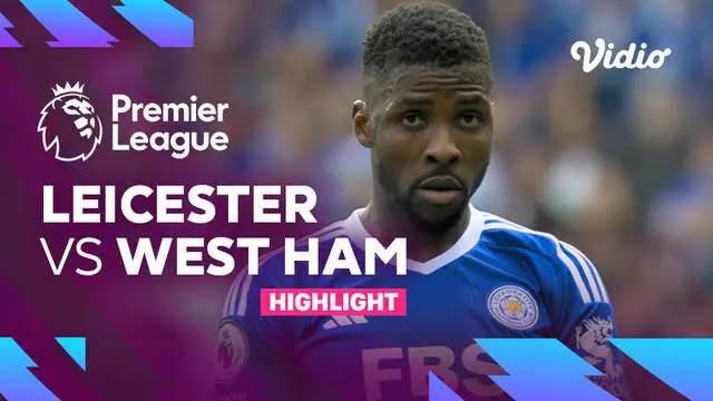 Berita video highlights Liga Inggris, Leicester City terdegradasi dari Liga Inggris walau menang atas West Ham.