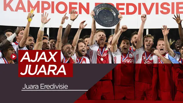 VIDEO: Gagal di Liga Champions, Skuad Muda Ajax Juarai Eredivisie