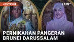 SERANGKAIAN PROSESI PERNIKAHAN PANGERAN ABDUL MATEEN DAN ANISHA ROSNAH DIMULAI HARI INI