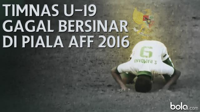 Timnas U19 Gagal Bersinar Di Piala AFF 2016 (Bola.com/Adreanus Titus)